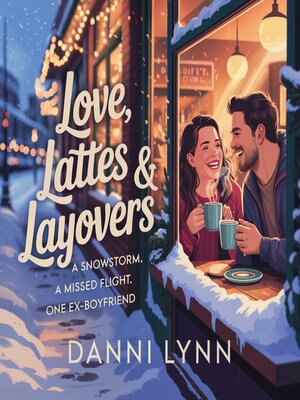 cover image of Love, Lattes & Layovers